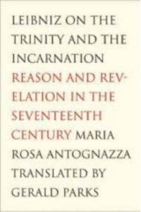 cover of the book Leibniz on the Trinity and the Incarnation: Reason and Revelation in the Seventeenth Century