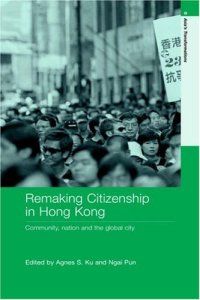 cover of the book Citizenship in Hong Kong: Community, Nation and the Global City (Asia's Transformations)