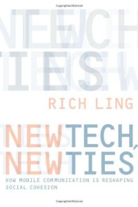 cover of the book New Tech, New Ties: How Mobile Communication Is Reshaping Social Cohesion