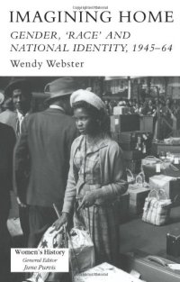 cover of the book Imagining Home: Gender, Race And National Identity, 1945-1964 (Women's History)