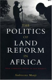 cover of the book The Politics of Land Reform in Africa: From Communal Tenure to Free Markets