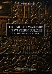 cover of the book The Art of Warfare in Western Europe During the Middle Ages: From the Eighth Century to 1340 (Warfare in History)