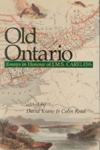 cover of the book Old Ontario: Essays in Honour of J M S Careless