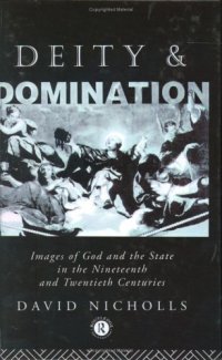 cover of the book Deity and Domination: Images of God and the State in the Nineteenth and Twentieth Centuries (Hulsean Lectures)