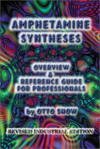 cover of the book Amphetamine Syntheses Overview & Reference Guide for Professionals (Revised Industrial Edition)