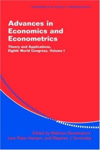 cover of the book Advances in Economics and Econometrics: Theory and Applications, Eighth World Congress, Volume I (Econometric Society Monographs)