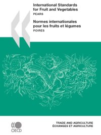 cover of the book International Standards for Fruit and Vegetables: Pears - Normalisation Internationale Des Fruits Et Legumes : Poires