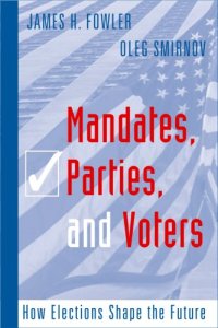 cover of the book Mandates, Parties, and Voters: How Elections Shape the Future (Social Logic of Politics)