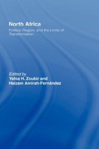 cover of the book North Africa: Politics, Region, and the Limits of Transformation