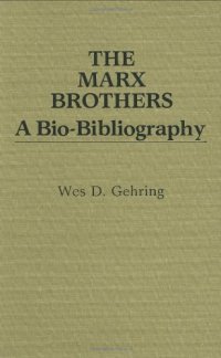 cover of the book The Marx Brothers: A Bio-Bibliography (Popular Culture Bio-Bibliographies)