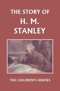 cover of the book The Story of H. M. Stanley