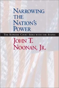 cover of the book Narrowing the Nation's Power: The Supreme Court Sides with the States