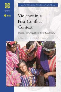 cover of the book Violence in a Post-Conflict Context: Urban Poor Perceptions from Guatemala (Conflict Prevention and Post-Conflict Reconstruction)