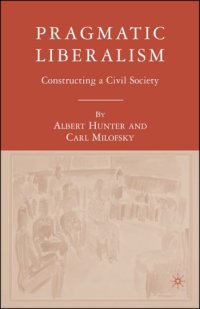 cover of the book Pragmatic Liberalism: Constructing a Civil Society