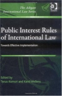 cover of the book Public Interest Rules of International Law (The Ashgate International Law Series)