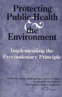 cover of the book Protecting Public Health and the Environment: Implementing The Precautionary Principle