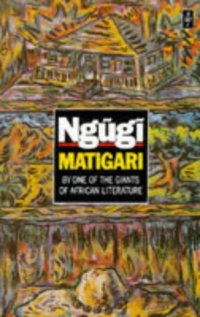 cover of the book Matigari (African Writers Series)