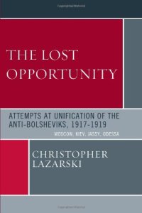 cover of the book The Lost Opportunity: Attempts at Unification of the Anti-Bolsheviks:1917-1919