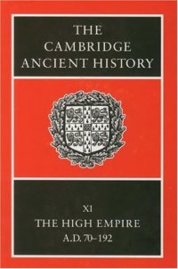 cover of the book The Cambridge Ancient History Vol. 11 : The High Empire, AD 70-192