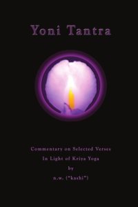 cover of the book Yoni Tantra - Commentary on Selected Verses In Light of Kriya Yoga