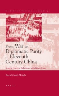 cover of the book From War to Diplomatic Parity in Eleventh-Century China: Sung's Foreign Relations with Kitan Liao (History of Warfare)