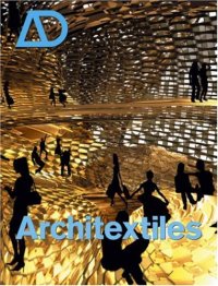 cover of the book Architextiles (Architectural Design November   December 2006 Vol. 76 No. 6)