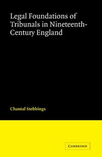 cover of the book Legal Foundations of Tribunals in Nineteenth Century England