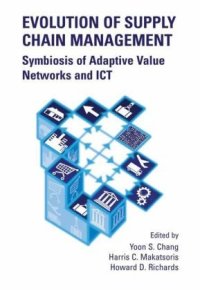 cover of the book Evolution of Supply Chain Management: Symbiosis of Adaptive Value Networks and ICT