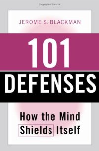 cover of the book 101 Defenses: How the Mind Shields Itself