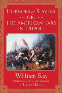 cover of the book Horrors of Slavery: Or, The American Tars in Tripoli (Subterranean Lives)