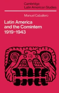 cover of the book Latin America and the Comintern, 1919-1943