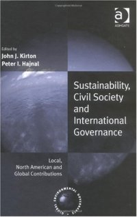 cover of the book Sustainability, Civil Society And International Governance: Local, North American And Global Contributions (Global Environmental Governance)