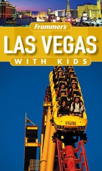 cover of the book Frommer's Las Vegas with Kids  (2005) (Frommer's With Kids)