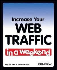 cover of the book Increase Your Web Traffic in a Weekend, Fifth Edition