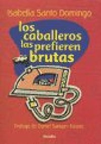 cover of the book Los Caballeros las Prefieren Brutas