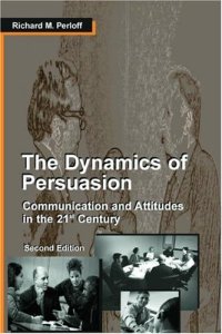 cover of the book The Dynamics of Persuasion: Communication and Attitudes in the 21st Century