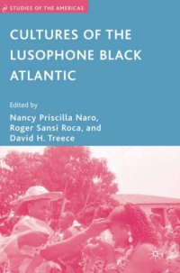 cover of the book Cultures of the Lusophone Black Atlantic (Studies of the Americas)