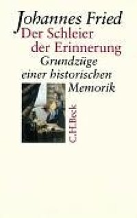 cover of the book Der Schleier der Erinnerung: Grundzuge einer historischen Memorik