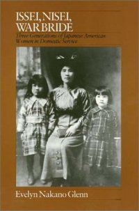 cover of the book Issei, Nisei, war bride: Three generations of Japanese American women in domestic service