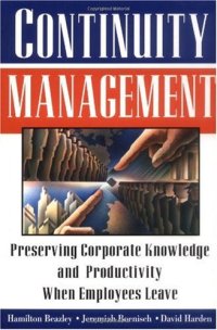 cover of the book Continuity Management: Preserving Corporate Knowledge And Productivity When Employees Leave