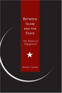 cover of the book Between Islam and the State: The Politics of Engagement