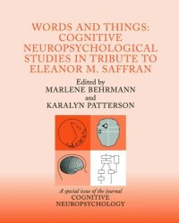 cover of the book Words and Things: Cognitive Neuropsychological Studies in Tribute to Eleanor M. Saffran: A Special Issue of Cognitive Neuropsychology (Special Issues of Cognitive Neuropsychology) (v. 21)