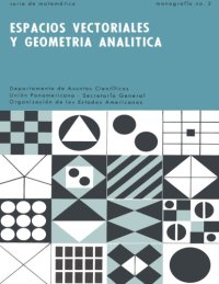 cover of the book Espacios vectoriales y geometria analitica OEA 2