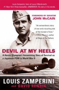 cover of the book Devil at My Heels: A Heroic Olympian's Astonishing Story of Survival as a Japanese POW in World War II