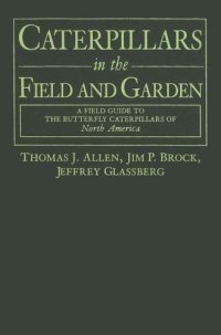 cover of the book Caterpillars in the Field and Garden: A Field Guide to the Butterfly Caterpillars of North America (The Butterflies Through Binoculars Series)