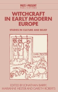 cover of the book Witchcraft in Early Modern Europe: Studies in Culture and Belief (Past and Present Publications)