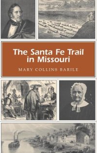 cover of the book The Santa Fe Trail in Missouri (MISSOURI HERITAGE READERS)