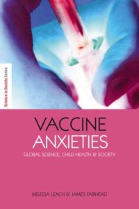 cover of the book Vaccine Anxieties: Global Science, Child Health and Society (Science in Society Series)