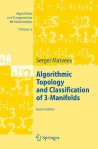 cover of the book Algorithmic Topology and Classification of 3-Manifolds (Algorithms and Computation in Mathematics)