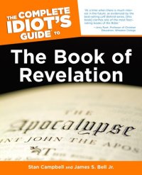 cover of the book The Complete Idiot's Guide to the Book of Revelation